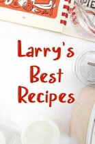 Larry's Best Recipes