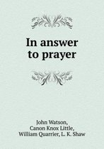 In answer to prayer