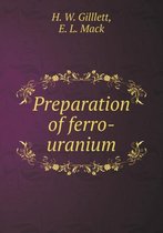 Preparation of ferro-uranium