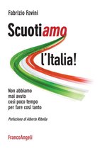 ScuotiAMO l'Italia! Non abbiamo mai avuto così poco tempo per fare così tanto