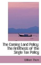 The Coming Land Policy