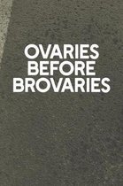 Ovaries Before Brovaries