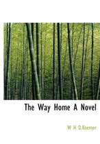 The Way Home a Novel