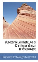 Bullettino Dell'instituto Di Corrispondenza Archeologica