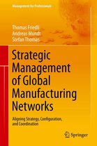 Management for Professionals - Strategic Management of Global Manufacturing Networks