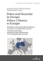 Studies in History, Memory and Politics 22 - Polen und Deutsche in Europa Polacy i Niemcy w Europie