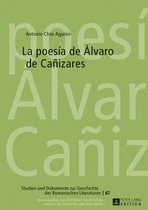 Studien und Dokumente zur Geschichte der romanischen Literaturen 67 - La poesía de Álvaro de Cañizares