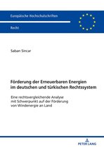 Europaeische Hochschulschriften Recht 6049 - Foerderung der Erneuerbaren Energien im deutschen und tuerkischen Rechtssystem