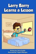 Larry Barry Learns a Lesson