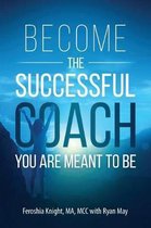Become the Successful Coach You Are Meant to Be