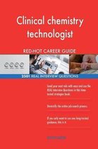 Clinical Chemistry Technologist Red-Hot Career; 2501 Real Interview Questions