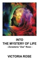 Into the Mystery of Life