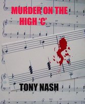 DCI Tony Dyce murder mysteries - Murder on the High 'C'