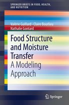 SpringerBriefs in Food, Health, and Nutrition - Food Structure and Moisture Transfer