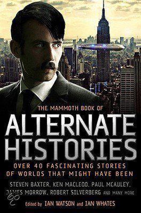 De kaft van 'The Mammoth Book of Alternate Histories' toont een mannelijk figuur met een bakkebaard en een scherpe snor, gekleed in een pak en das, met een achtergrond van een skyline van wolkenkrabbers.