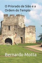 O Priorado de Si o e a Ordem do Templo