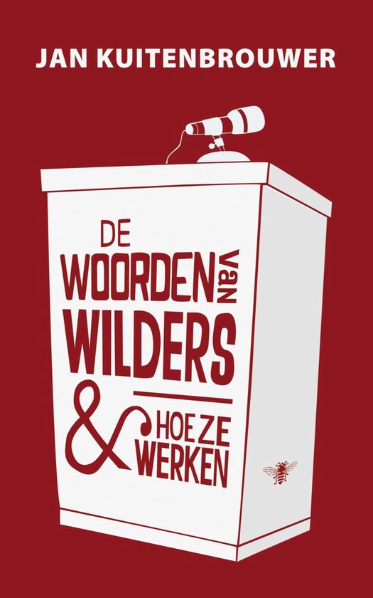 Cover van het boek 'De woorden van Wilders en hoe ze werken'