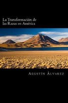 La Transformaci n de Las Razas En Am rica (Spanish Edition)