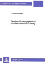 Berichtspflichten gegenüber dem Deutschen Bundestag