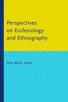 Perspectives Ecclesiology & Ethnography