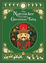 The Nutcracker and Other Christmas Tales