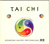 Tai Chi: Essential Music for Healing