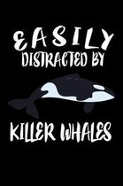 Easily Distracted By Killer Whales