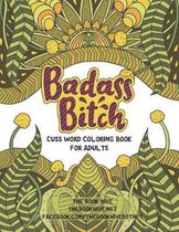 Cuss Word Gifts Swear Word Coloring Books for Adults- Badass Bitch