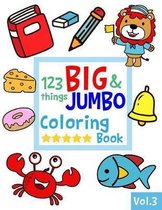 123 Things Big & Jumbo Coloring Book- 123 things BIG & JUMBO Coloring Book