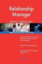 Relationship Manager Red-Hot Career Guide; 2509 Real Interview Questions