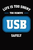 Life is Too Short To Remove USB Safely