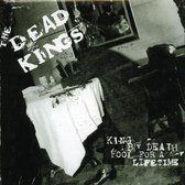 King By Death, Fool For A Lifetime