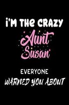 I'm The Crazy Aunt Susan Everyone Warned You About