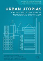 Palgrave Studies in Urban Anthropology - Urban Utopias
