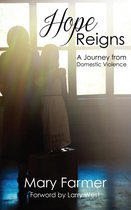 Omslag Hope Reigns: A Journey From Domestic Violence