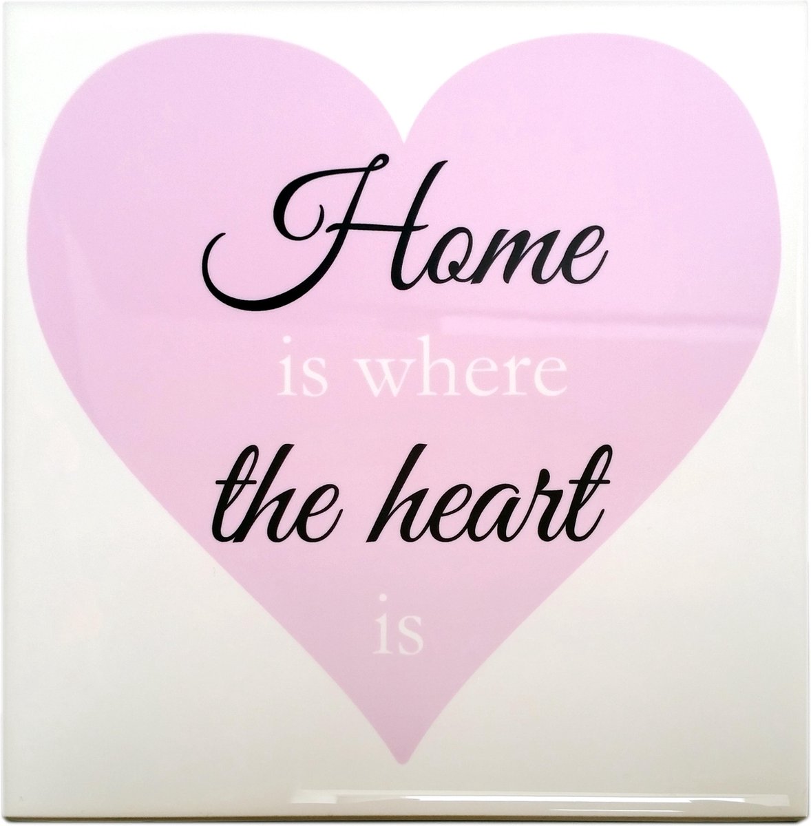 Keramieke Tegel - Home is where the Heart is