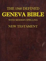 The 1560 Defined Geneva Bible