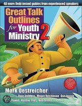 Great Talk Outlines for Youth Ministry 2