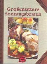 Großmutters Sonntagsbraten