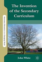 Secondary Education in a Changing World - The Invention of the Secondary Curriculum