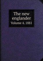 The new englander Volume 4. 1881