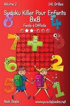 Sudoku Killer Pour Enfants 8x8 - Facile Difficile - Volume 2 - 141 Grilles