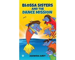 Blossa Sisters and the Dance Mission