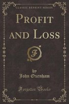Profit and Loss (Classic Reprint)