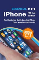 Computer Essentials - Essential iPhone iOS 12 Edition