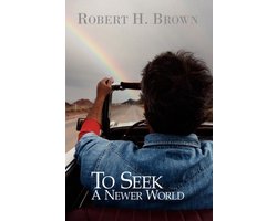 To Seek A Newer World