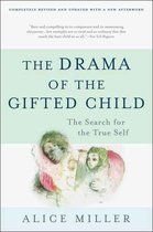 The Drama of the Gifted Child : The Search for the True Self, Third Edition