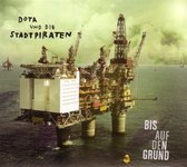 Dota & Die Stadtpiraten - Bis Auf Den Grund (CD)