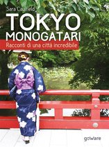 Guide d'autore - Tokyo Monogatari. Racconti di una città incredibile