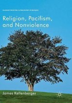 Palgrave Frontiers in Philosophy of Religion- Religion, Pacifism, and Nonviolence